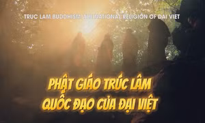 Truc Lam Buddhism - The national religion of Dai Viet (The former name of Vietnam)